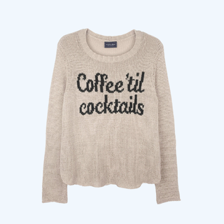 Coffee til Cocktails - Wooden Ships Sweater